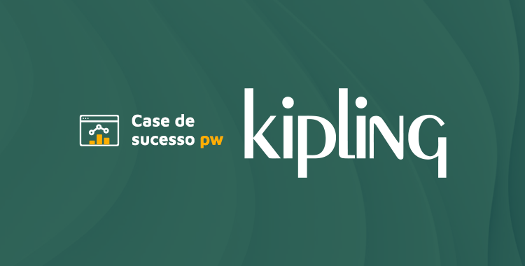 Conheça o case de sucesso da Kipling com a Performa Web